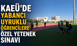 KAEÜ'de Yabancı Uyruklu Öğrenciler İçin Özel Yetenek Sınavı