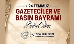 Müdür Gülşen'den Gazetecilere 24 Temmuz Mesajı