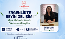 Kırşehir'de Ergenlikte Beyin Gelişimi Söyleşisi Düzenlenecek