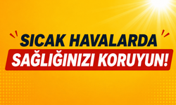 Sıcak Havalara Karşı Kırşehir'e Uyarı