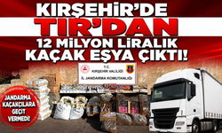 KIRŞEHİR’DE TIR’DAN 12,5 MİLYON LİRALIK KAÇAK ÜRÜN ÇIKTI