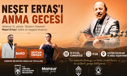 NEŞET ERTAŞ İÇİN KIRŞEHİR’DE ÖZEL PROGRAM