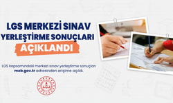 LGS Yerleştirme Sonuçları Açıklandı