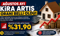 Ağustos Kira Artışı: Yüzde 31,90