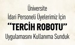 Üniversite Personeline “Tercih Robotu” Desteği