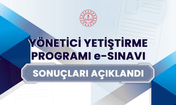 Yönetici Yetiştirme Programı e-Sınavı Sonuçları Açıklandı