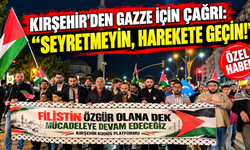 Kırşehir’den Dünyaya Gazze Çağrısı!