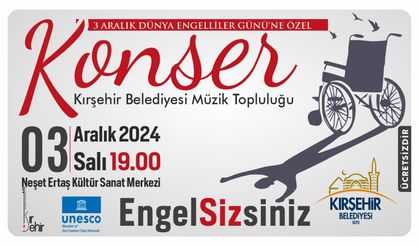 DÜNYA ENGELLİLER GÜNÜ’NE ÖZEL KONSER...