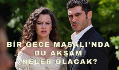 Kırşehirlilerin Favorisi ‘Bir Gece Masalı’ Yeni Bölümüyle Geliyor!