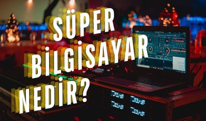 Süper bilgisayar ile hem zamanda hem maliyette tasarruf!