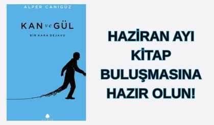 OkuYorum Kitap Topluluğu, “Kan ve Gül” Üzerinden Yeni Bir Edebi Yolculuğa Hazırlanıyor