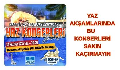 Kırşehir Belediyesi’nden Yaz Akşamlarına Müziğin Ritmiyle Renk Katacak Etkinlik