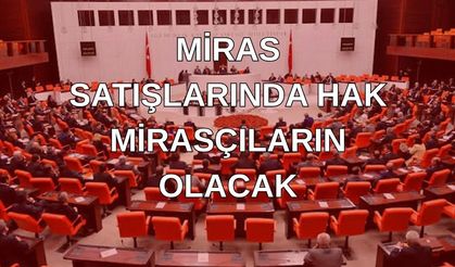 12. Yargı Paketi Kabul Edildi: Miras Satışlarında Yeni Dönem