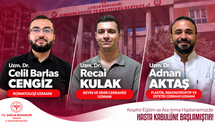 Kırşehir’de 3 Branşta Hasta Kabulü Başladı