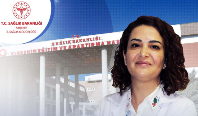 Kırşehir Eğitim ve Araştırma Hastanesi'nde yeni Romatoloji Uzmanı göreve başladı!