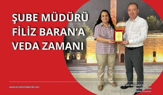 Şube Müdürü Filiz Baran'a duygusal veda