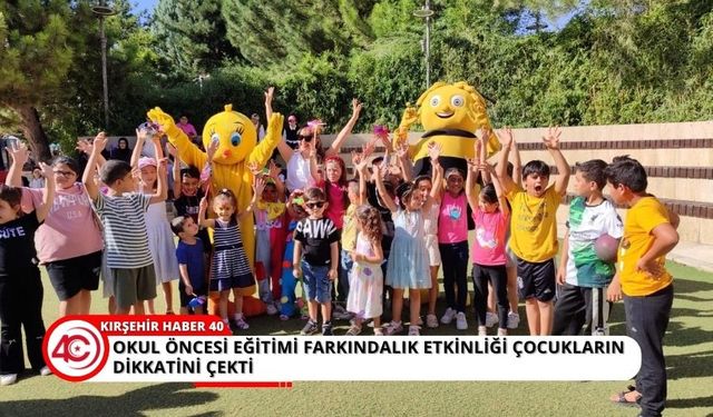 Kırşehir'de okul öncesi eğitimi farkındalık etkinliği düzenlendi