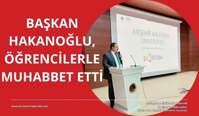 Başkan Hasan Hakanoğlu, Çiçekdağı Meslek Yüksekokulu öğrencileri ile bir arada