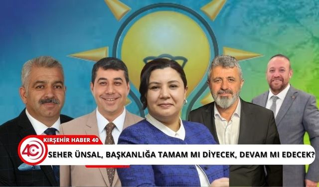 AK Parti Kırşehir'de İl Başkanlığı için heyecan dorukta: Kim öne çıkacak?