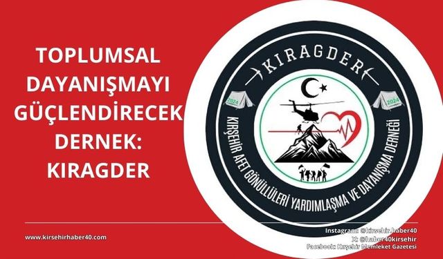 Kırşehir Afet Gönüllüleri Yardımlaşma ve Dayanışma Derneği (KIRAGDER) kuruldu