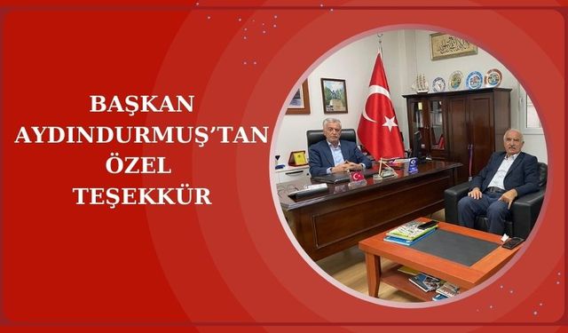 Başkan Aydındurmuş'tan Murat Sürmeli'ye teşekkür