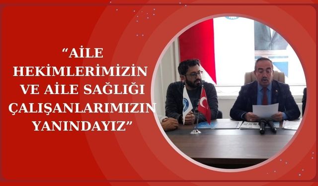 Başkan Aydın: "Aile hekimlerimizin ve aile sağlığı çalışanlarımızın yanındayız"