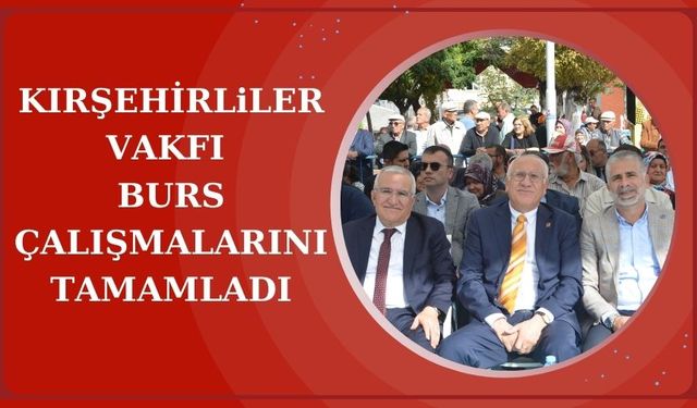 Kırşehirliler Vakfı’ndan öğrencilere burs desteği