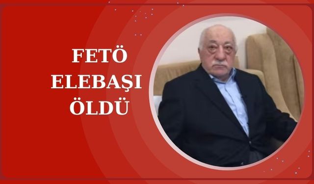 Fethullah Gülen öldü