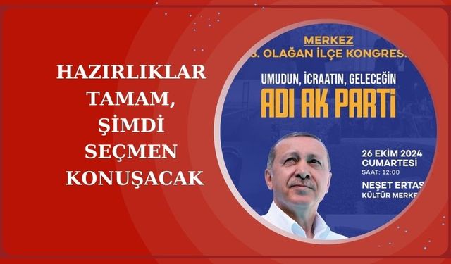 AK Parti Kırşehir Merkez İlçe Başkanlığı'nda 8. Olağan Kongre heyecanı