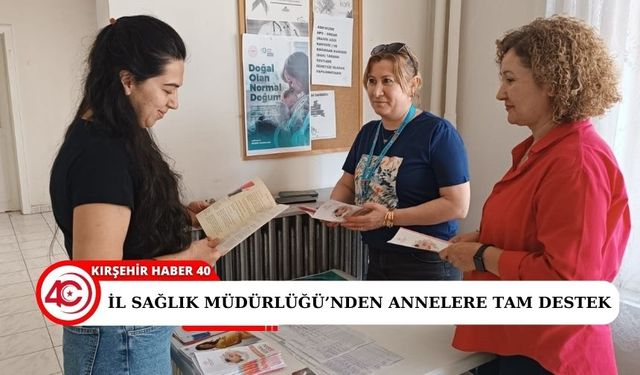 Kırşehir İl Sağlık Müdürlüğü'nden anne ve bebek sağlığı için önemli adımlar