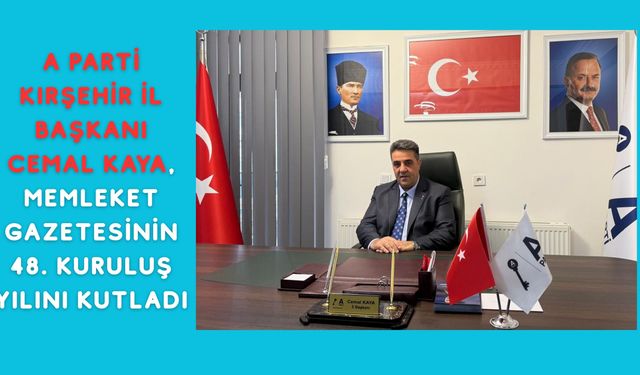 “Kırşehir Memleket Gazetesi, sorumluluk bilinciyle, ilkeli yayıncılık anlayışını sürdürüyor"