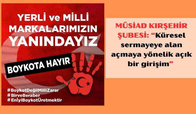 “Yerli ve milli markalarımızın yanındayız”