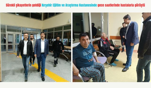 Milletvekili Erkan’dan hastaneye “gece denetimi”
