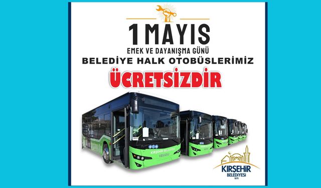 1 Mayıs’ta Belediye otobüsleri ücretsiz