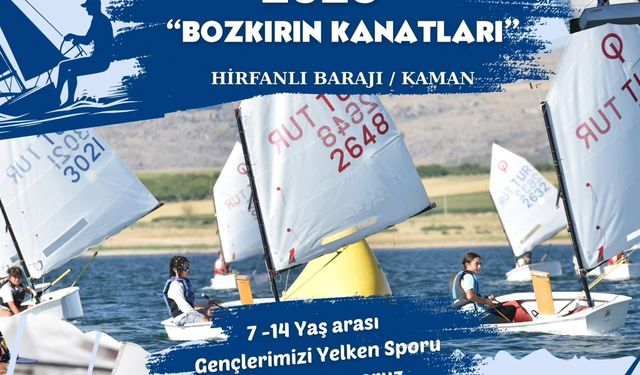 YELKENLER BOZKIRDA AÇILIYOR!