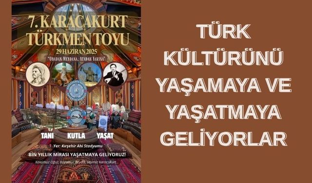 7. Karacakurt Türkmen Toyu İçin Geri Sayım Başladı