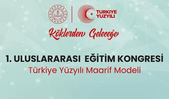 I. Uluslararası Eğitim Kongresi Programı Duyuruldu