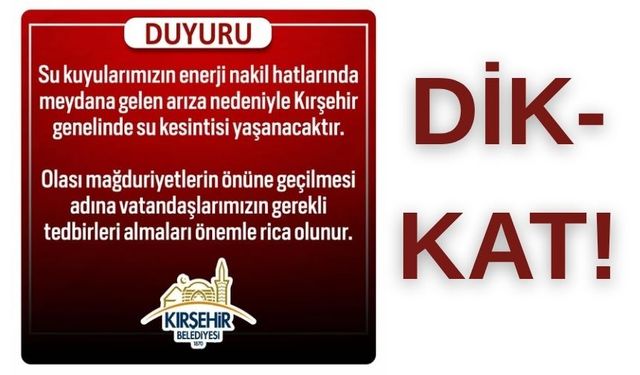 Kırşehir Belediyesi’nden Su Kesintisi Uyarısı