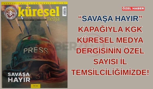 Küresel Medya Dergisi’nin 12. Sayısı “Savaşa Hayır” Kapağıyla Yayımda