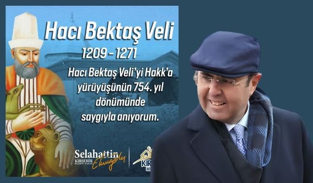 Başkan Ekicioğlu’ndan Hacı Bektaş-ı Veli’yi Anma Mesajı
