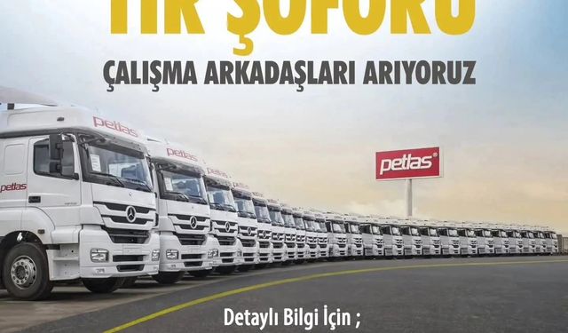 Petlas A.Ş., Kırşehir’de Tır Şoförü Arıyor