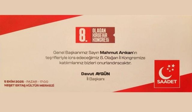 Saadet Partisi Kırşehir 8. Olağan İl Kongresi 5 Ekim’de