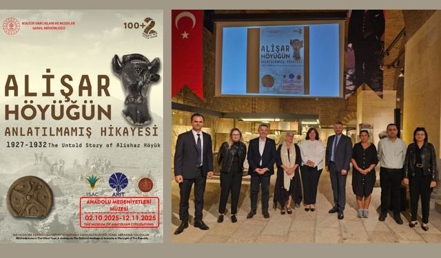 Alişar Höyüğün Anlatılmamış Hikayesi, Ankara’da Gün Yüzüne Çıktı