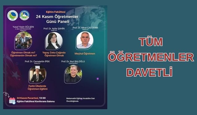 “Öğretmen Olmak mı?” Paneli 24 Kasım’da Eğitim Fakültesi’nde