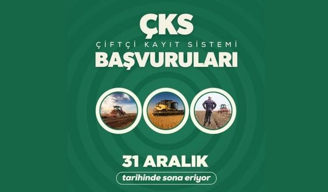 ÇKS İçin Son Başvuru Tarihi: 31 Aralık
