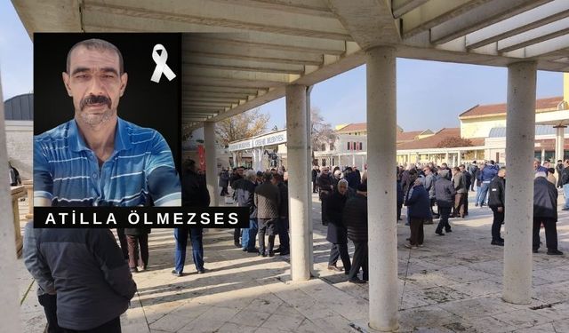 Atilla Ölmezses bugün toprağa verildi