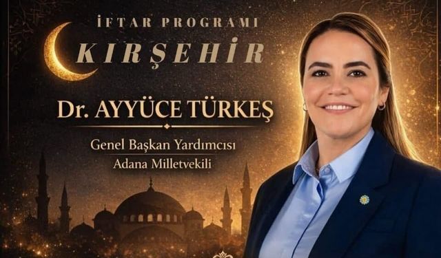 İYİ Parti Genel Başkan Yardımcısı Türkeş Kırşehir’e Geliyor