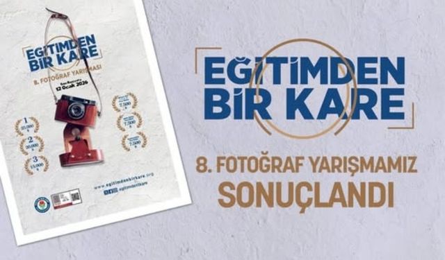 “Eğitimden Bir Kare” Fotoğraf Yarışması Sonuçlarını Açıkladı