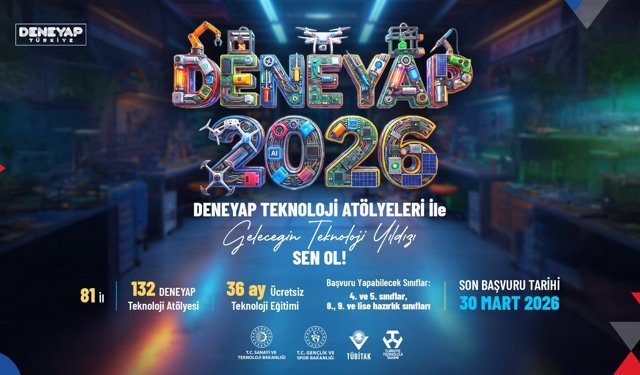 DENEYAP 2026 İçin Son Başvuru Tarihi Açıklandı