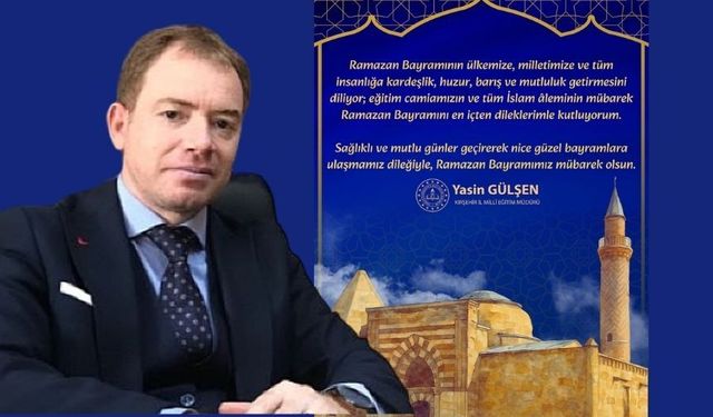Müdür Gülşen’den Ramazan Bayramı Mesajı
